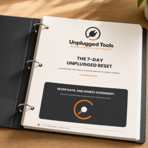 The 7-Day Unplugged Reset